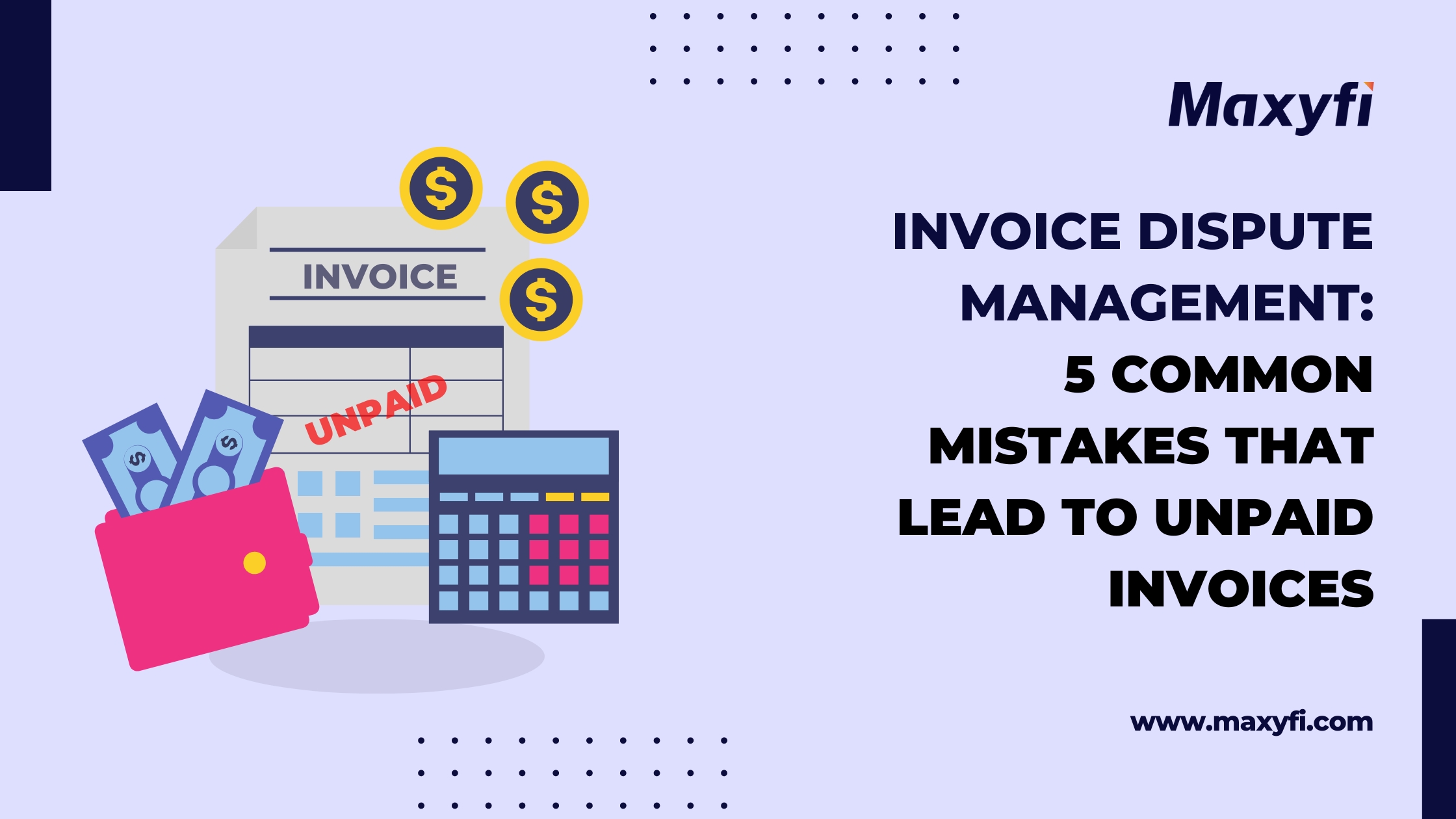 Invoice Dispute Management: 5 Common Mistakes That Lead to Unpaid Invoices
