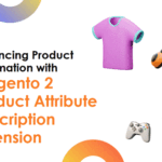 Enhancing Product Information with Magento 2 Product Attribute Description Extension